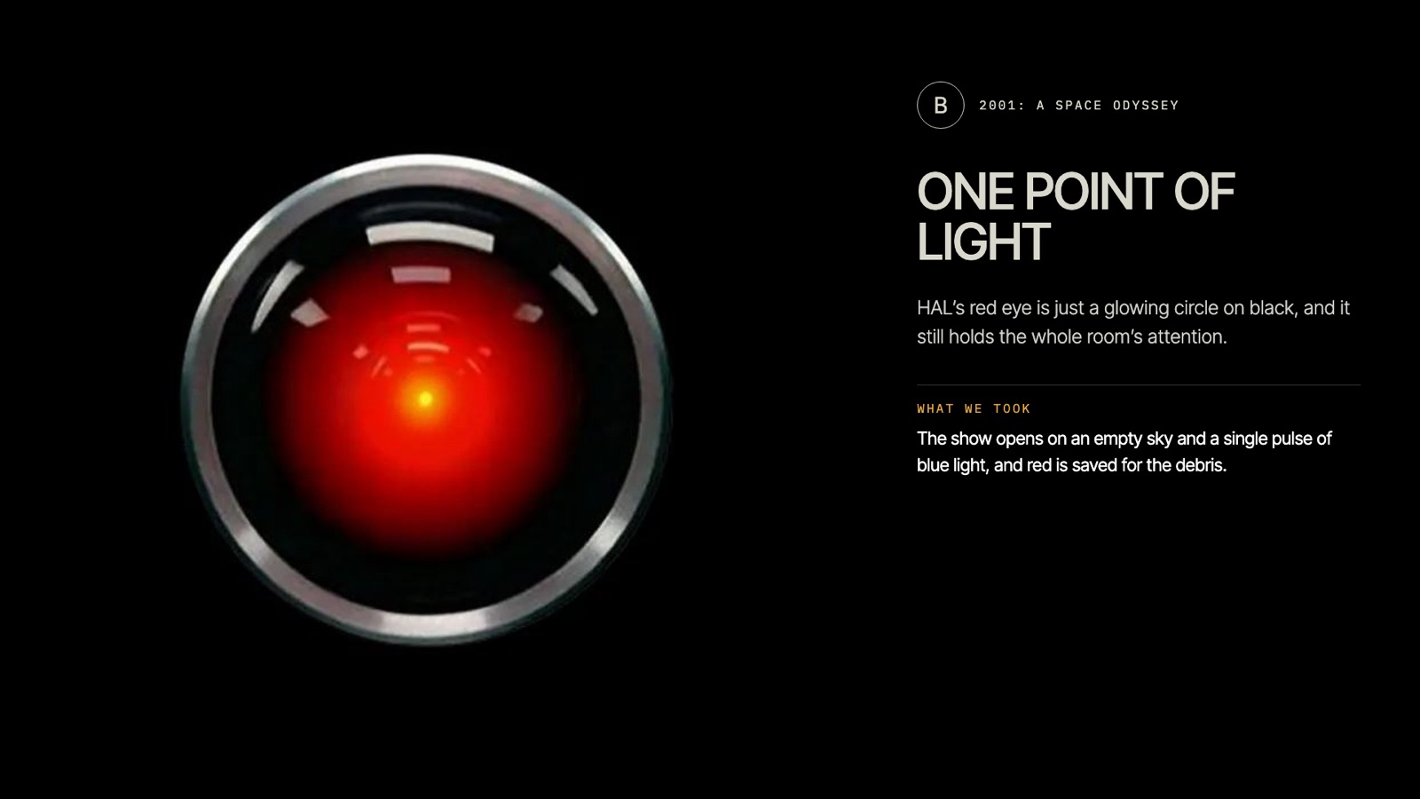 2001: A Space Odyssey: one point of light — the show opens on an empty sky and a single pulse of blue.