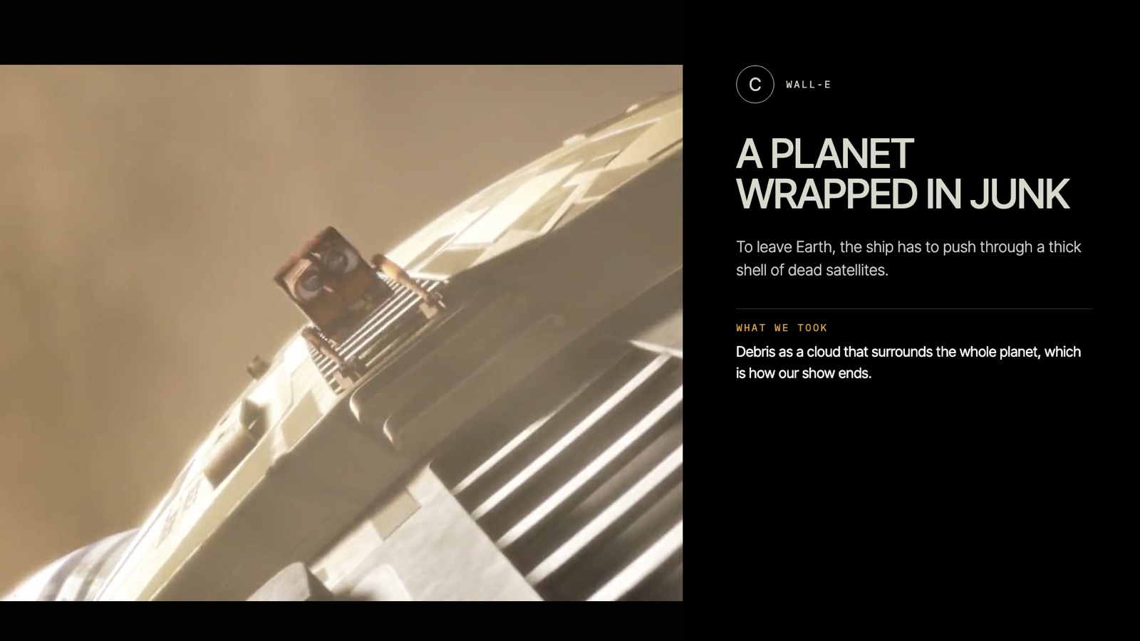 WALL-E: a planet wrapped in junk — debris as a cloud around the whole planet, which is how the show ends.