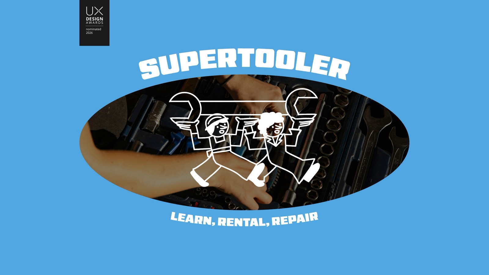 Title slide: SuperTooler — Learn, Rental, Repair, with the UX Design Awards 2026 nominee badge.