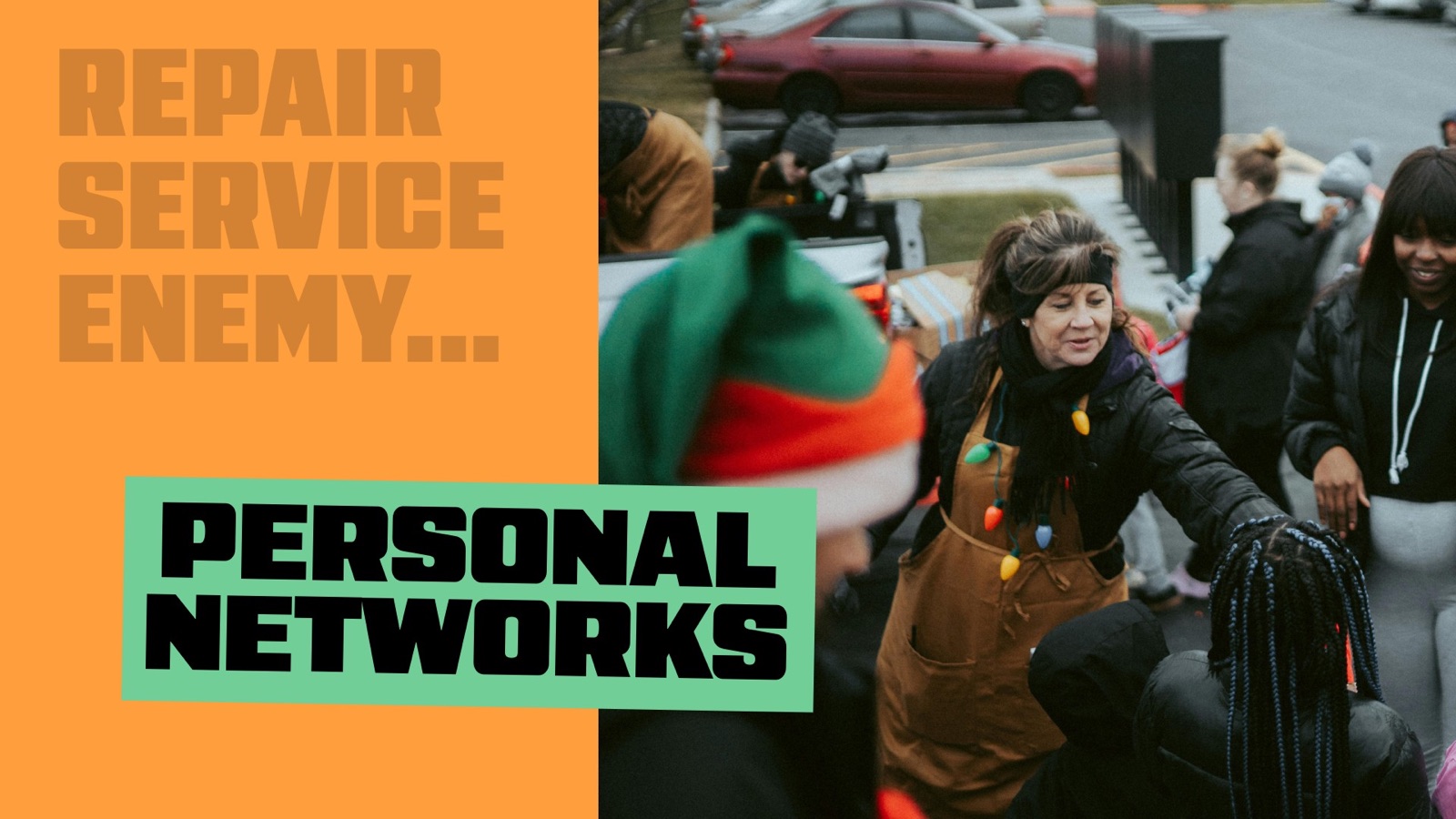 Repair service enemy: personal networks.