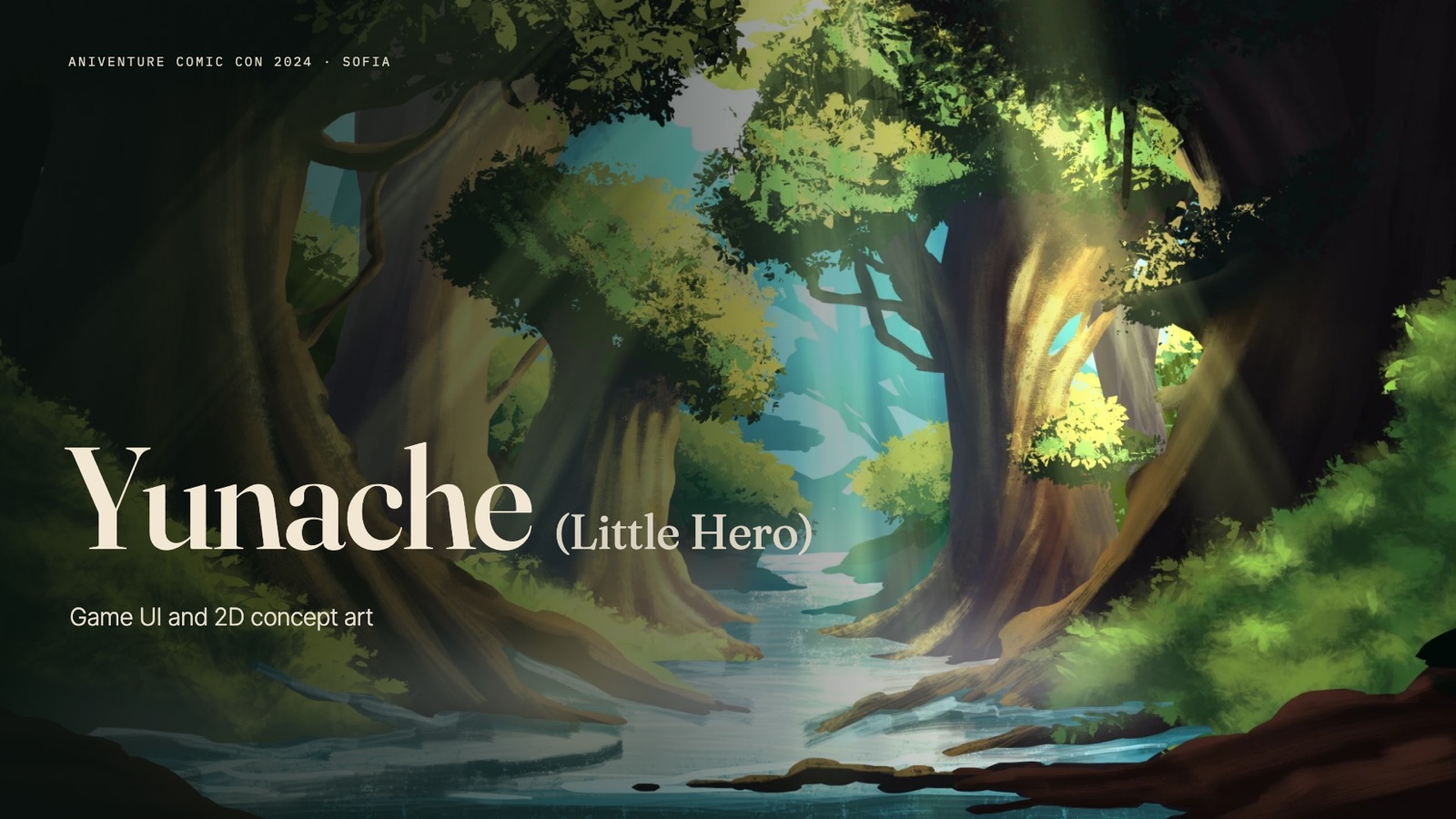 Title slide: Yunache (Little Hero) — game UI and 2D concept art, Aniventure Comic Con 2024, Sofia.