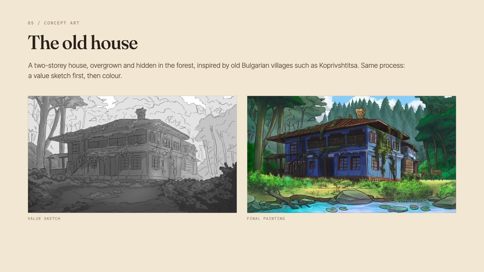 The old house: an overgrown two-storey house inspired by old Bulgarian villages such as Koprivshtitsa.